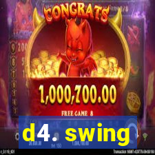 d4. swing