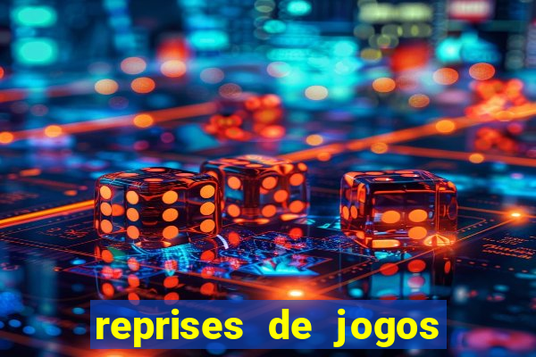 reprises de jogos de futebol