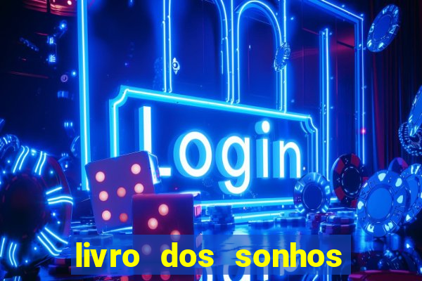 livro dos sonhos jogo do bicho