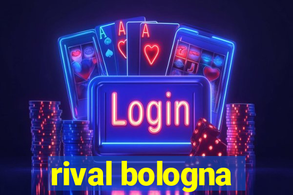 rival bologna