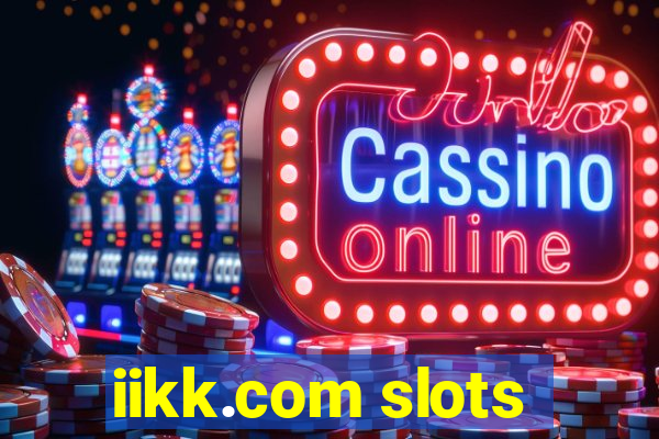 iikk.com slots