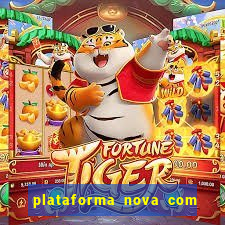 plataforma nova com bonus de cadastro sem deposito
