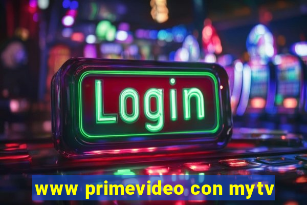 www primevideo con mytv