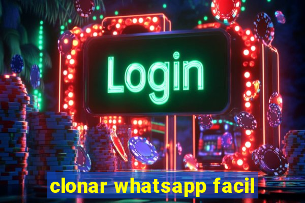 clonar whatsapp facil