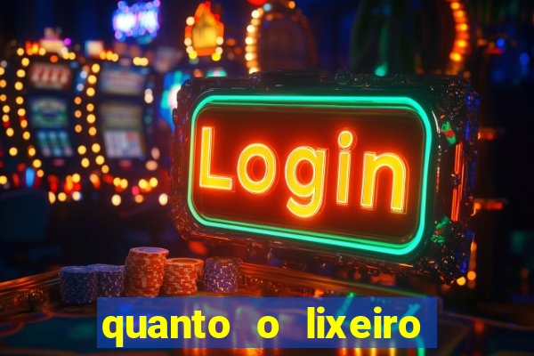 quanto o lixeiro ganha por ano
