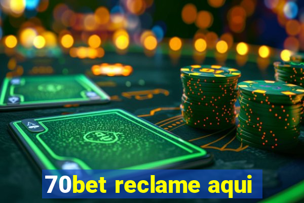 70bet reclame aqui