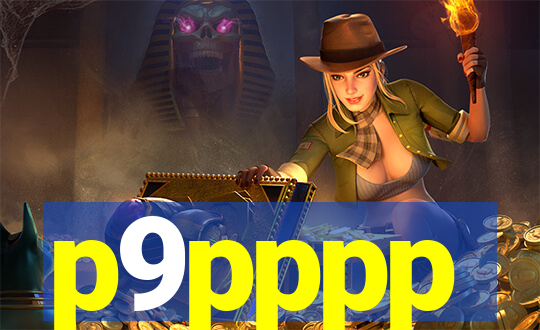 p9pppp