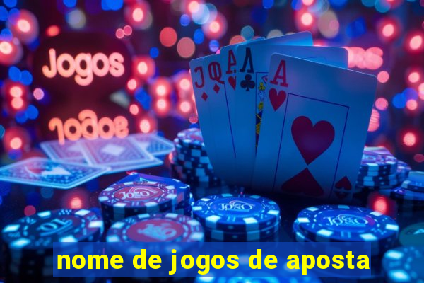 nome de jogos de aposta
