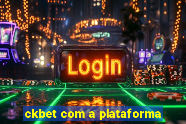 ckbet com a plataforma
