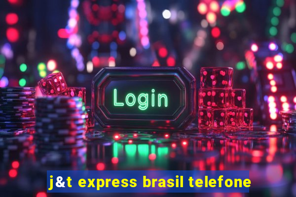j&t express brasil telefone