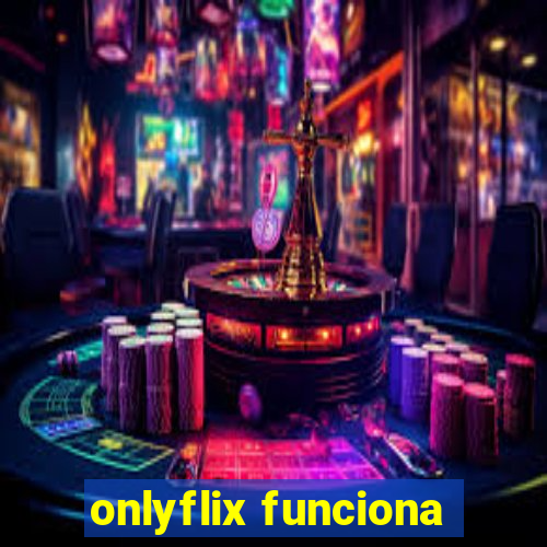 onlyflix funciona