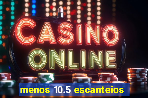 menos 10.5 escanteios