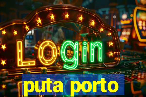 puta porto