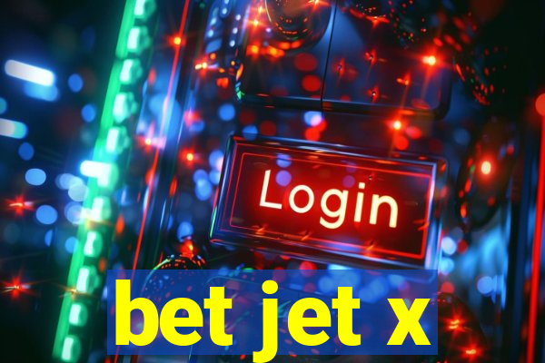 bet jet x