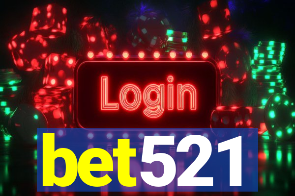 bet521