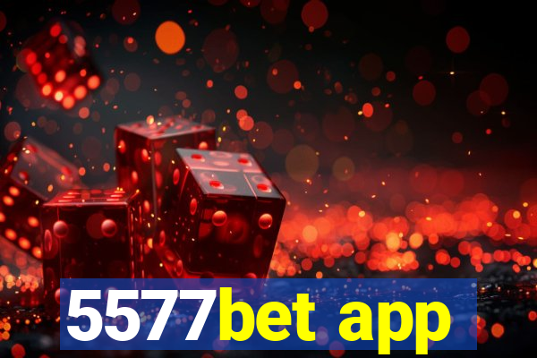 5577bet app