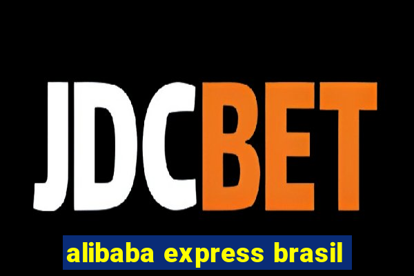 alibaba express brasil