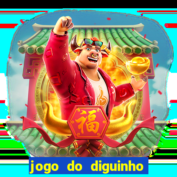 jogo do diguinho para ganhar dinheiro