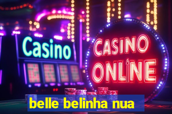 belle belinha nua