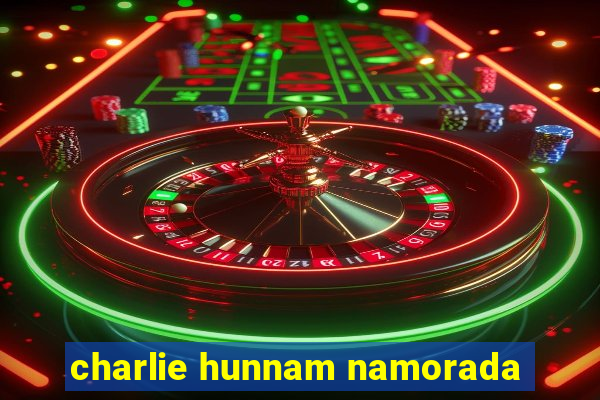 charlie hunnam namorada