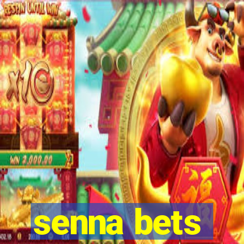 senna bets