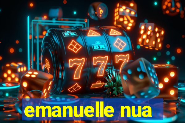 emanuelle nua