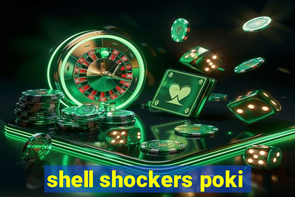 shell shockers poki