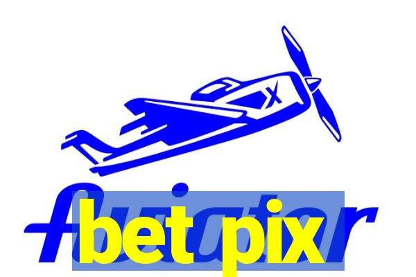bet pix