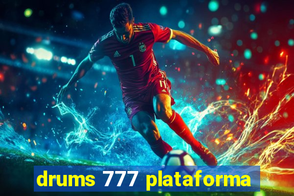 drums 777 plataforma