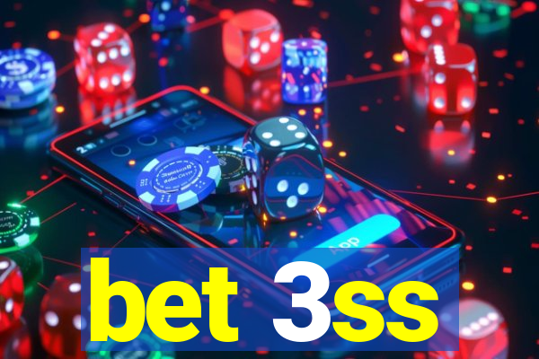 bet 3ss