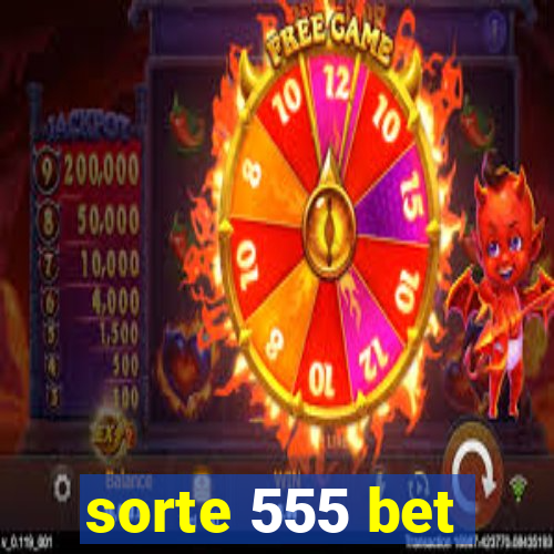 sorte 555 bet