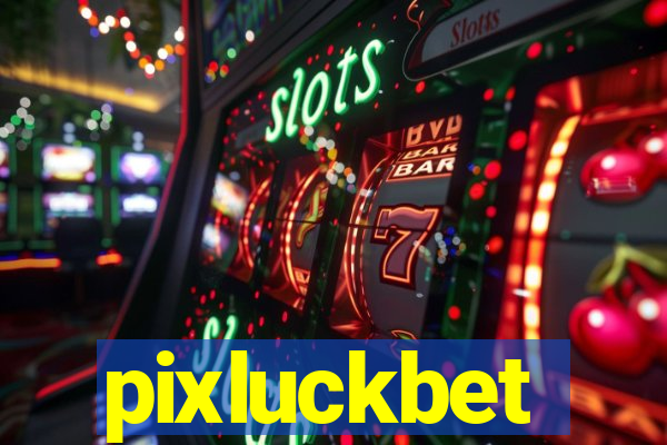 pixluckbet