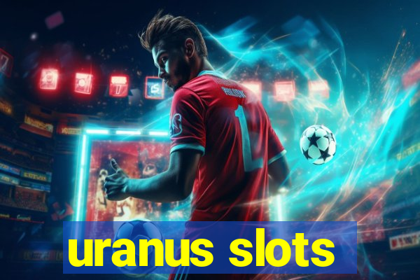 uranus slots