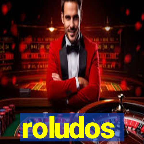 roludos