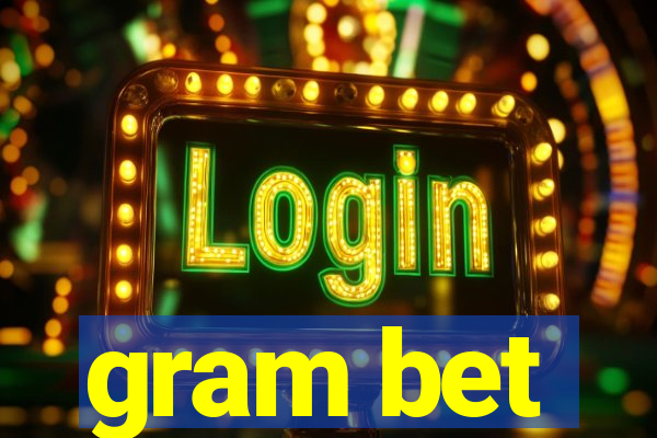 gram bet