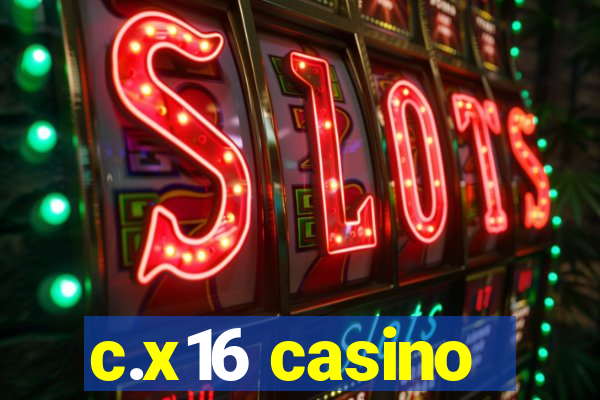 c.x16 casino