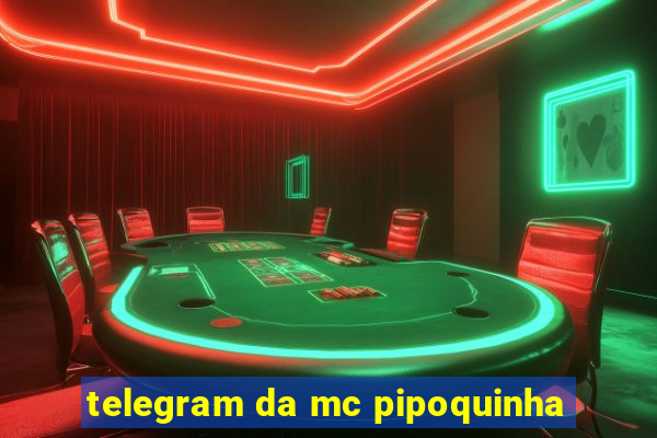 telegram da mc pipoquinha