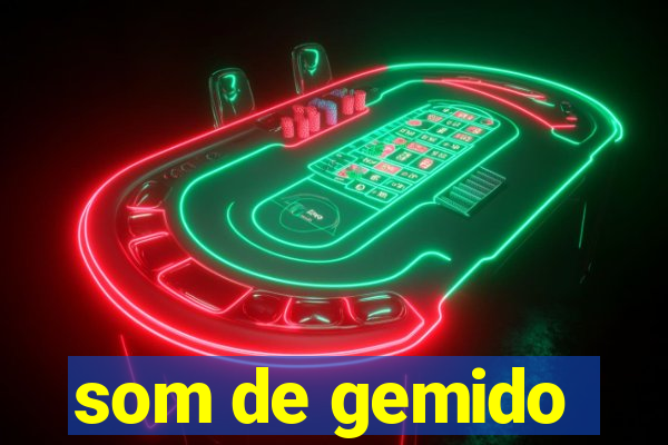 som de gemido