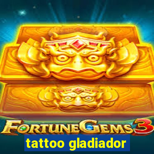 tattoo gladiador