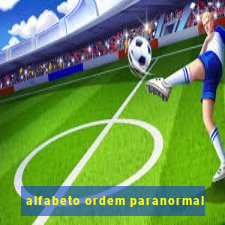 alfabeto ordem paranormal