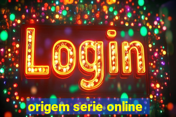 origem serie online