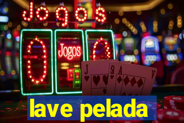 lave pelada