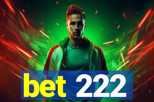 bet 222