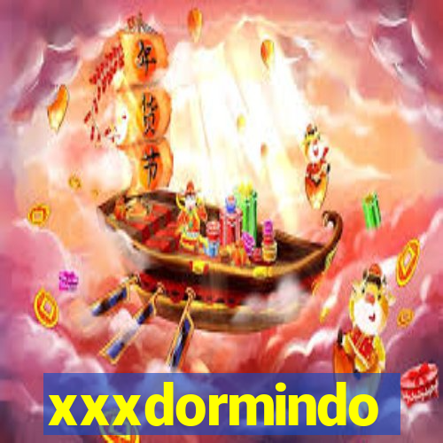 xxxdormindo