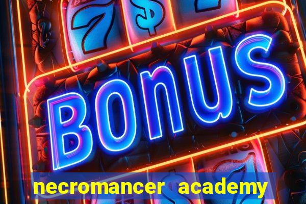 necromancer academy and the genius summoner wiki