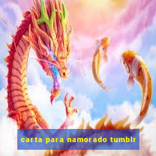 carta para namorado tumblr
