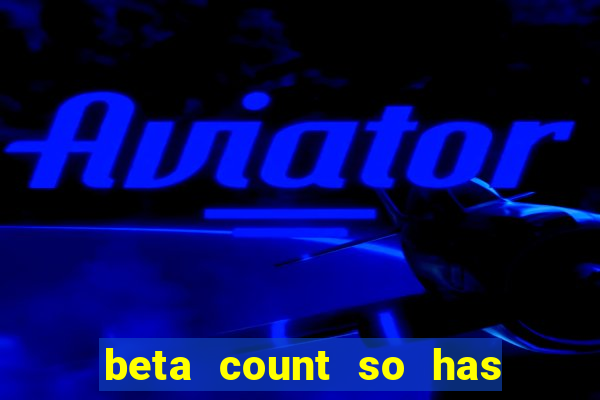 beta count so has changed pt br