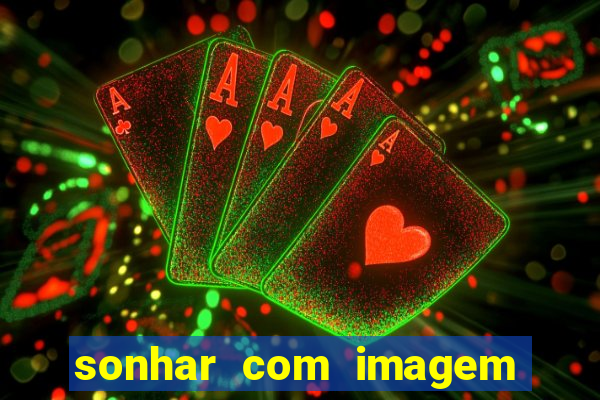 sonhar com imagem de santo de macumba