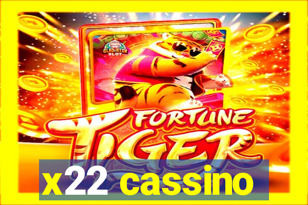 x22 cassino