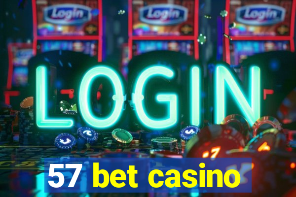 57 bet casino